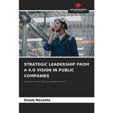 (英文圖書)Strategic Leadership from a 4.O Vision in Public Companies 平裝版, Our Knowledge Publishing, 英文