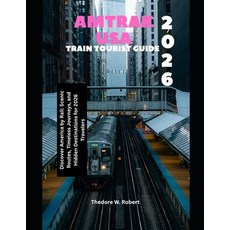 (英文圖書)Amtrak USA Train Tourist Guide 2026: Discover America by Rail: Scenic Routes Ti... 平裝版, Independently Published, 英文