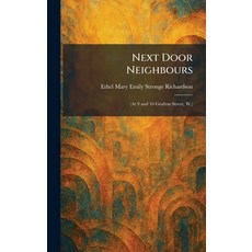 (영문도서)Next Door Neighbours: (At 9 and 10 Grafton Street W.) Hardcover, Tradd Street Press, English, 9781025866796