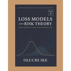 (英文圖書)Loss Models and Risk Theory: From Aggregate Claims to Ruin Probabilities 平裝版, Independently Published, 英文
