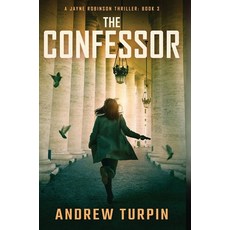 (영문도서) The Confessor: A Jayne Robinson Thriller Book 3 Hardcover, Write Direction Publishing, English, 9781788750424