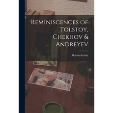 (영문도서) Reminiscences of Tolstoy Chekhov & Andreyev Paperback, Hassell Street Press, English, 9781013654978