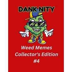 (영문도서) Dank Nity Weed Memes Collector's Edition 4 Paperback, Independently Published, English, 9798334530904