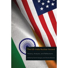 (영문도서)The Us-India Nuclear Accord: History Analysis and Reflections Hardcover, Stanford University Press, English, 9781503645615