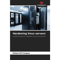 (영문도서)Hardening linux servers Paperback, Our Knowledge Publishing, English, 9786206835714
