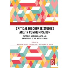 (영문도서) Critical Discourse Studies and/in Communication: Theories Methodologies and Pedagogies at t... Paperback, Routledge, English, 9780367505592