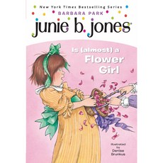 Junie B. Jones 13 Is Almost A Flower Girl