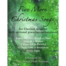 (영문도서) Five More Christmas Songs for Clarinet Quartet with Piano Accompaniment Paperback, Independently Published, English, 9798300827267