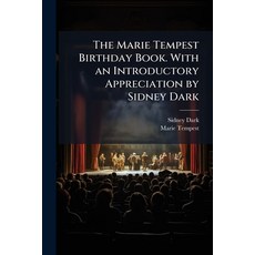 (영문도서)The Marie Tempest Birthday Book. With an Introductory Appreciation by Sidney Dark Paperback, Hutson Street Press, English, 9781024112382