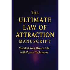 (英文圖書)The Ultimate Law of Attraction Manuscript: Manifest Your Dream Life with Proven... 平裝版, Independently Published, 英文