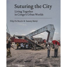 (영문도서) Suturing the City: Living Together in Congo's Urban Worlds Paperback, Leuven University Press, English, 9789462704558