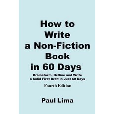 How to Write a Non-fiction Book in 60 Days Paperback, Paul Lima, English, 9780980986907