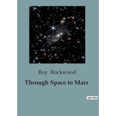 (영문도서) Through Space to Mars Paperback, Culturea, English, 9791041828906