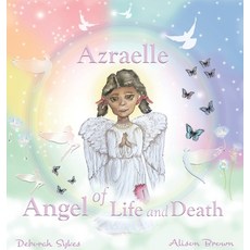 (영문도서) Azraelle Angel of Life and Death Hardcover, Purple Parrot Publishing, English, 9781838372316