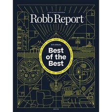 Robb Report USA 2019년 6월호 Special Best of the Best (미국 롭리포트 럭셔리 라이프 스타일 정보잡지), Curtco Robb Media