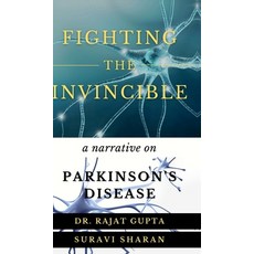 (영문도서) Fighting the Invincible: Narrative on Parkinson's Disease Hardcover, Notion Press Media Pvt. Ltd, English, 9798894462301