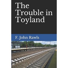 The Trouble in Toyland Paperback, Independently Published