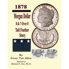 (영문도서)Morgan Dollar 8 & 7 Over * Tail Feather Story Paperback, Rare Coin Investments (Rci), English, 9798990297067