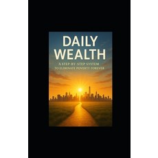 (英文圖書)Daily Wealth: A Step-by-Step System to Eliminate Poverty Forever 平裝版, Independently Published, 英文