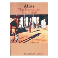(영문도서) Alias: The Hangman From Hell Paperback, Monogram Press, English, 9798227545220
