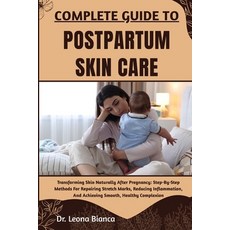 (英文圖書)Complete Guide to Postpartum Skin Care: Transforming Skin Naturally After Pregna... 平裝版, Independently Published, 英文