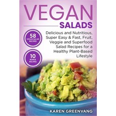 Vegan Salads: Delicious and Nutritious Super Easy & Fast Fruit Veggie and Superfood Salad Recipes... Paperback, Your Wellness Books