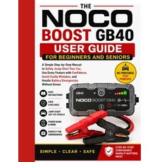 (영문도서)NOCO Boost GB40 User Guide for Beginners and Seniors: A Simple Step-by-Step Manu... Paperback, Independently Published, English, 9798259476516 Independently Published, English, 9798259476516