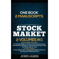 (영문도서) Stock Market: 2 books in 1 (Stock Market Investing and Options Trading) Paperback, Independently Published, English, 9781790133000