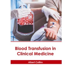 (영문도서) Blood Transfusion in Clinical Medicine Hardcover, American Medical Publishers, English, 9781639279371