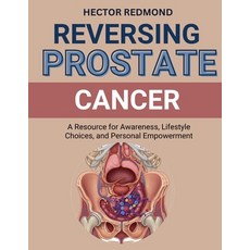 (英文圖書)Reversing Prostate Cancer: A Resource for Awareness Lifestyle Choices and Pers... 平裝版, Independently Published, 英文