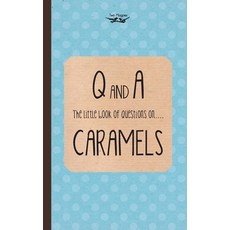 (영문도서) The Little Book of Questions on Caramels (Q & A Series) Paperback, Two Magpies Publishing, English, 9781473304338