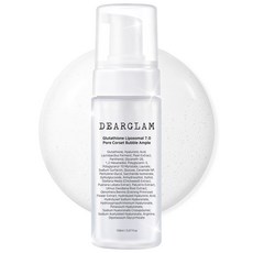 디어글램 글루타치온 리포좀 7.0 모공 코르셋 버블 앰플, 1개, 150ml