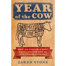 Year of the Cow: How 420 Pounds of Beef Built a Better Life for One American Family, Flatiron Books