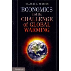 Economics and the Challenge of Global Warming, Cambridge Univ Pr