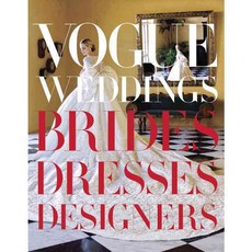 Vogue Weddings: Brides Dresses Designers, Alfred a Knopf Inc