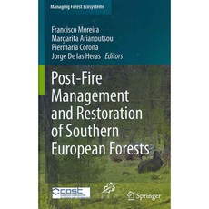 Post-Fire Management and Restoration of Southern European Forests, Springer Verlag