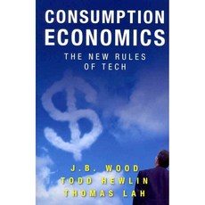 Consumption Economics: The New Rules of Tech, Point B Inc