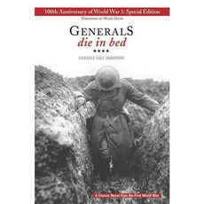 Generals die in bed: 100th Anniversary of World War I, Annick Pr