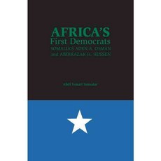 Africa�s First Democrats: Somalia�s Aden A. Osman and Abdirazak H. Hussen 페이퍼북, Indiana Univ Pr