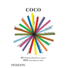 Coco: 10 World-leading Masters Choose 100 Contemporary Chefs, Phaidon Inc Ltd