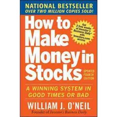 How to Make Money in Stocks (Updated):A Winning System in Good Times and Bad, McGraw-Hill