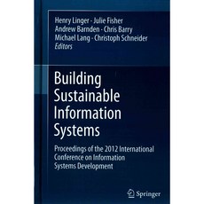 Building Sustainable Information Systems, Springer-Verlag New York Inc