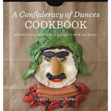 A Confederacy of Dunces Cookbook: Recipes from Ignatius J. Reilly's New Orleans, Louisiana State Univ Pr