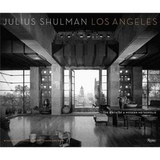 Julius Shulman Los Angeles: The Birth of a Modern Metropolis, Rizzoli Intl Pubns