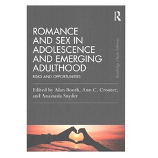 Romance and Sex in Adolescence and Emerging Adulthood: Risks and Opportunities, Routledge