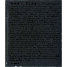 New Architects 3: The Architecture Foundation Presents Britain's Best Emerging Practices