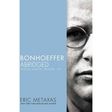 Bonhoeffer: Pastor Martyr Prophet Spy, Thomas Nelson Inc