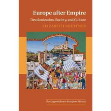 Europe After Empire: Decolonization Society and Culture, Cambridge Univ Pr