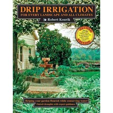 Drip Irrigation for Every Landscape and All Climates, Metamorphic Pr