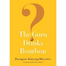 The Guru Drinks Bourbon?, Shambhala Pubns